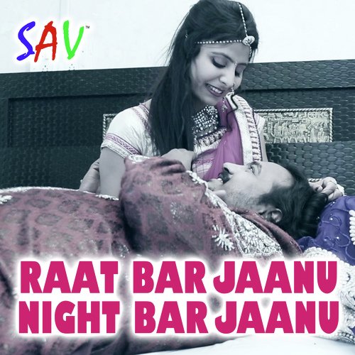 Raat Ra Jaanu Night Bar Jaanu