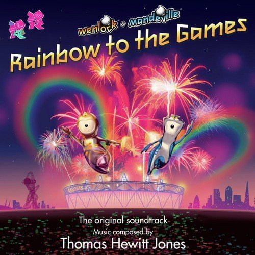 Rainbow To The Games: Music From The London 2012 Olympics Mascots Animated Films
