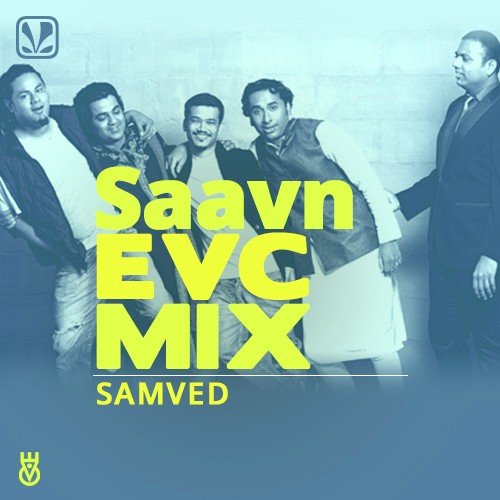Saavn EVC Mix - Samved