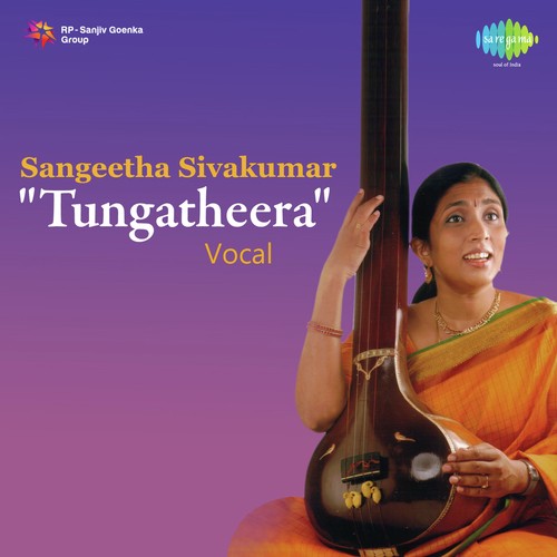 Sangeetha Sivakumar-Tungatheera- Vocal