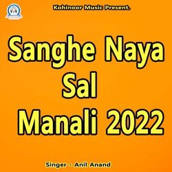 Sanghe Naya Sal Manali-AydcQ0BvRFY