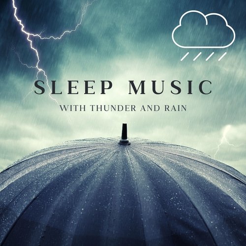 Sleep Music with Thunder and Rain_poster_image