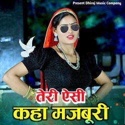 Teri Aisi Kaha Majboori