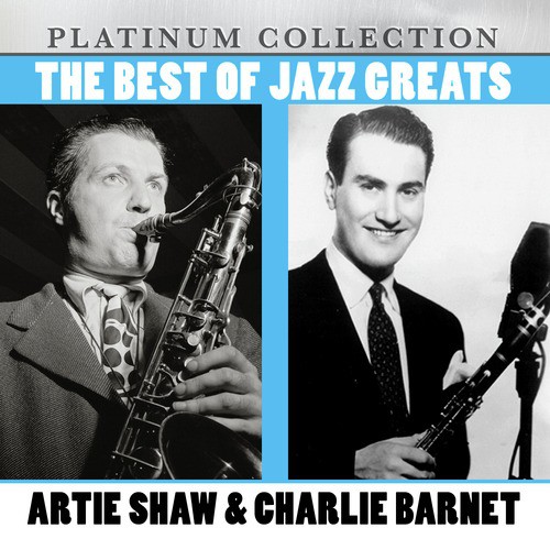 The Best of Jazz Greats Artie Shaw & Charlie Barnet