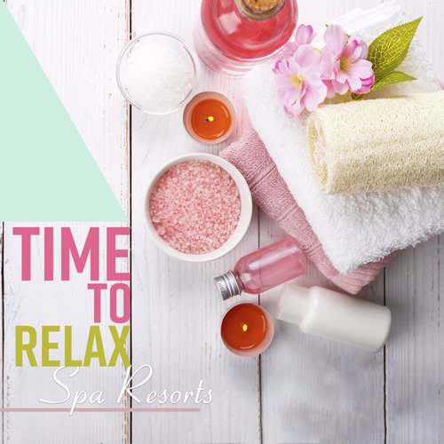 Time to Relax - Spa Resorts - Holistic Wellbeing, Positive Lifestyle, Invigorate the Senses, Beauty Day, Holiday Experiences, Massage, Inspiration, Healing Time, Yoga, Acupuncture and Ayurvedic Spa Therapies_poster_image