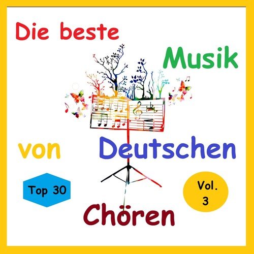 Top 30: Die beste Musik von Deutschen Chören, Vol. 3