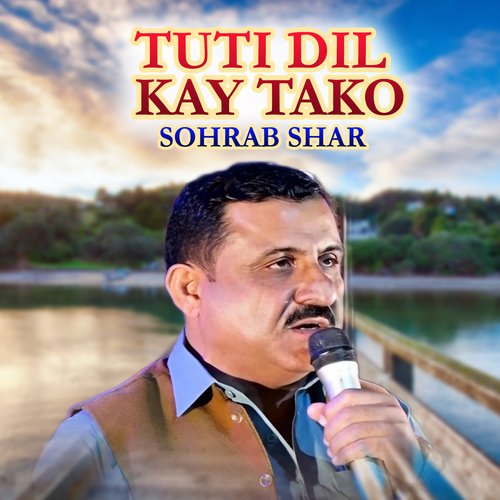 Tuti Dil Kay Tako