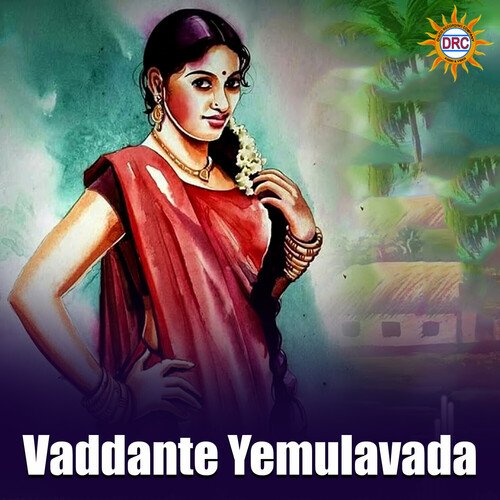 Vaddante Yemulavada