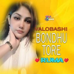 Valobashi Bondhu Tore