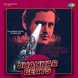 Yeh Duniya Agar Mil Bhi Jaye - Jhankar Beats-Hi8-AywCVmA