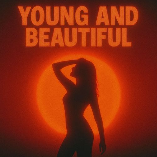 Young And Beautiful