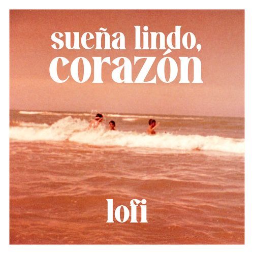 sueña lindo, corazón (lofi)