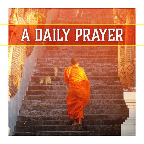 A Daily Prayer (Healing Zen Sounds & Music for Practice of Buddhist Meditation, New Age Tracks for Om Chanting)_poster_image