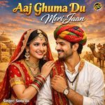 Aaj Ghuma Du Meri Jaan