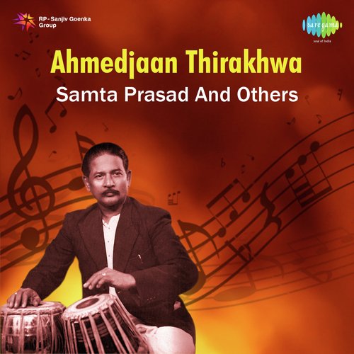 Ahmed Jaan Thirakhwa ,Pt. Samta Prasad And Others Songs Download - Free ...