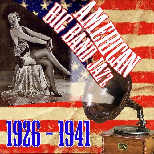 American Big Band Jazz 1926-1941