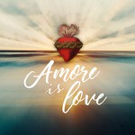 Amore Is Love