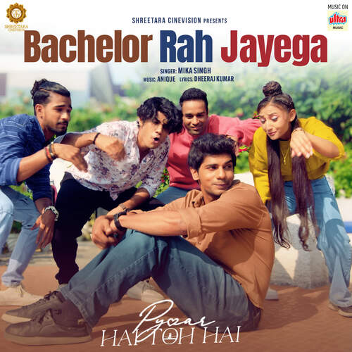 Bachelor Rah Jayega (From "Pyaar Hai Toh Hai")_poster_image