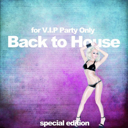 Back to House (For V.I.P Party Only)