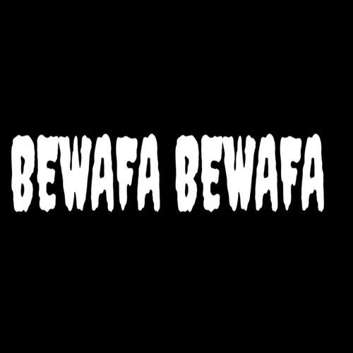 Bewafa Bewafa