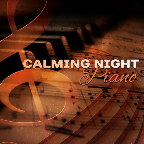 Calming Night Piano: Moody Piano Background for Restaurant, Dinner Party, Brunch Time, Wine Tasting, Relaxation