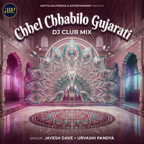 Chhel Chhabilo Gujarati - DJ Club Mix