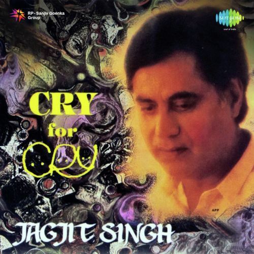 Cry For Cry Music By Jagjit Singh