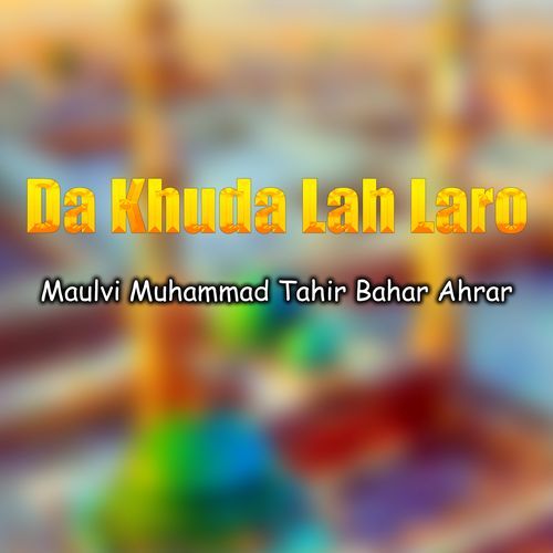 Da Khuda Lah Laro