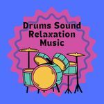Drums Sound Relaxation Music
