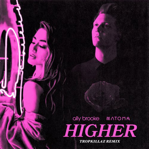 Higher (Tropkillaz Remix)