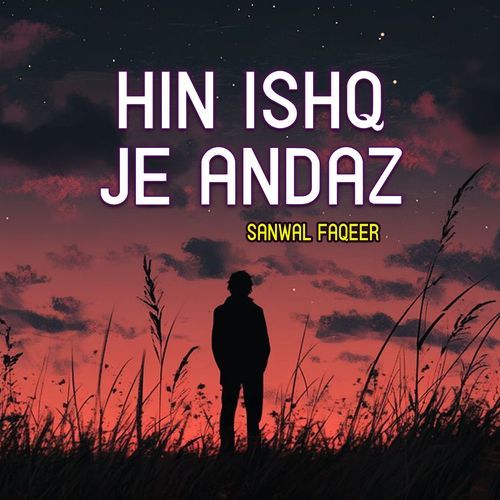 Hin Ishq Je Andaz