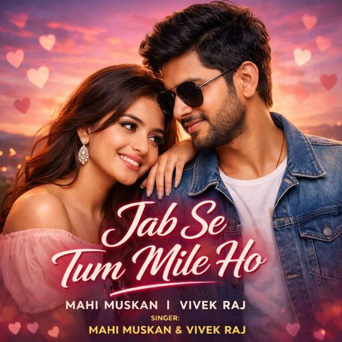 Jab Se Tum Mile Ho