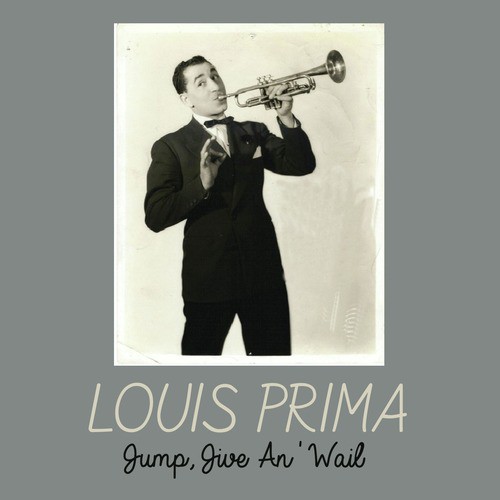 Jump, Jive, An' Wail by Louis Prima from the album Louis Prima