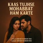 Kaash Tujhse Muhbbat Ham Karte