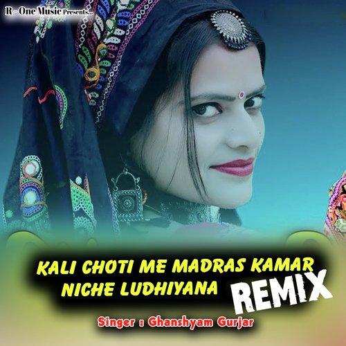 Kali Choti Me Madras Kamar Niche Ludhiyana (Remix)