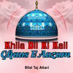 Khila Dil Ki Kali Ghaus E Aazam