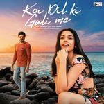 Koi Dil Ki Gali Me