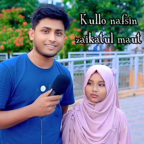 Kullu Nafsin Zaikatul Maut