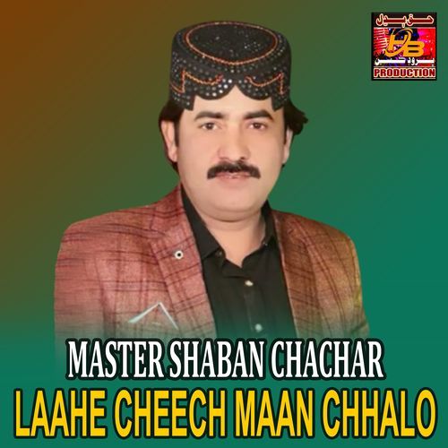 Laahe Cheech Maan Chhalo