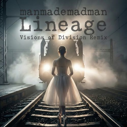 Lineage (Visions of Division Remix)