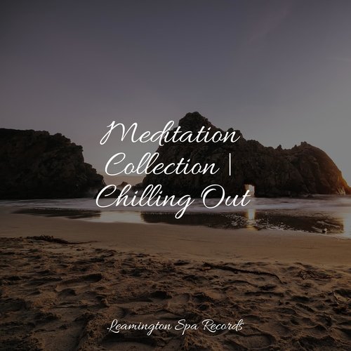 Meditation Collection | Chilling Out