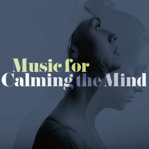 Music for Calming the Mind