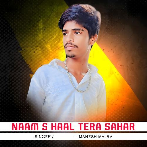 Naam S Haal Tera Sahar