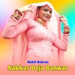 Nakkas Deja Banwar