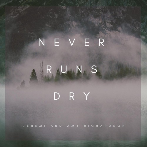 Never Runs Dry (Live in Redding, CA)