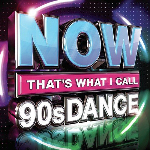 Now That's What I Call 90s Dance