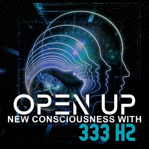 Open Up New Consciousness with 333 Hz: Angel Frequency for Transformation and Entirely New Life_poster_image