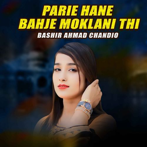 Parie Hane Bahje Moklani Thi