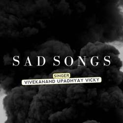 SAD SONGS-GhskehF8QWY