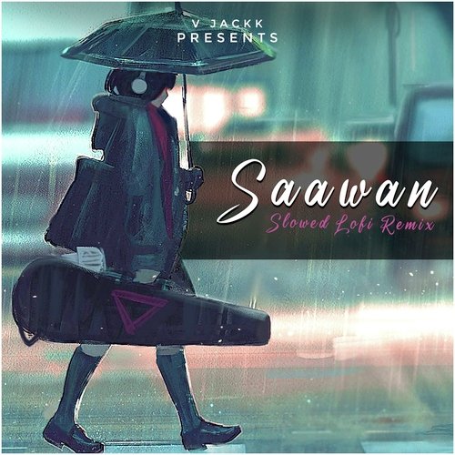 Saawan (Slowed Lofi Remix)